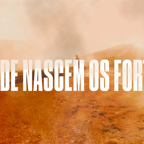 Foto Onde Nascem os Fortes