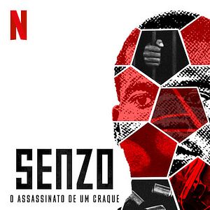 Foto Senzo: O Assassinato de um Craque