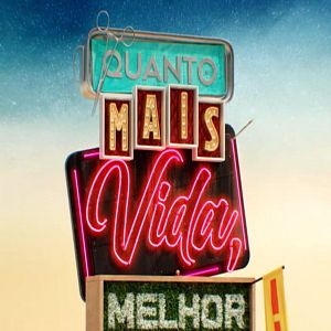Foto Quanto Mais Vida, Melhor!