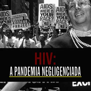 Foto HIV: A Pandemia Negligenciada