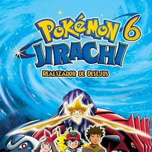 Foto Pokémon 6: Jirachi - Realizador de Desejos