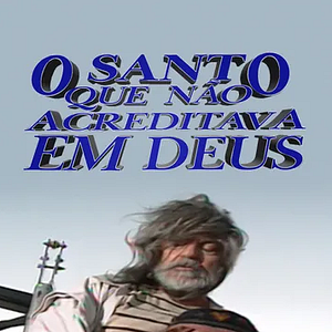Foto Caso Especial - O Santo Que Não Acreditava Em Deus