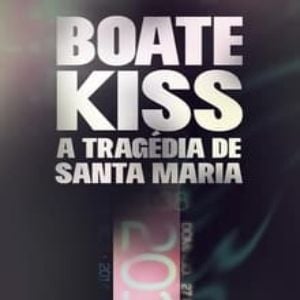 Foto Boate Kiss - A Tragédia de Santa Maria