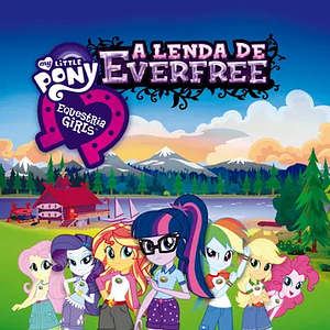 Foto My Little Pony Equestria Girls 4: A Lenda de Everfree
