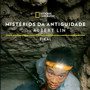 Foto Mistérios da Antiguidade com Albert Lin: Tikal