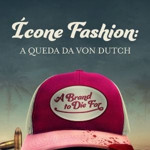 Foto Ícone Fashion: A Queda da Von Dutch