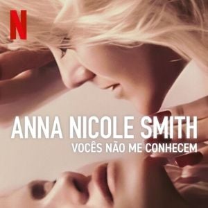 Foto Anna Nicole Smith: Vocês Não Me Conhecem