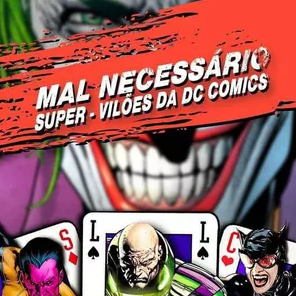 Foto Mal Necessário Super-Vilões da DC Comics