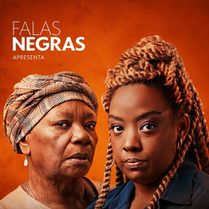 Foto Falas Negras Apresenta Histórias (Im)possíveis