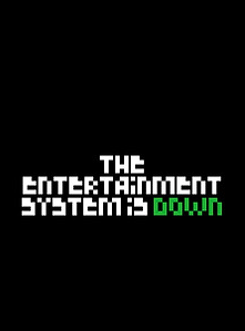 Pôster de The Entertainment System Is Down