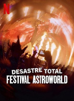 Desastre Total: Festival Astroworld