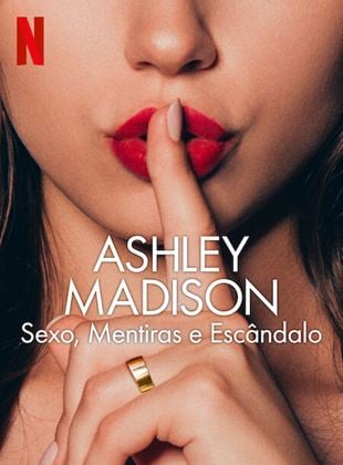 Ashley Madison: Sexo, Mentiras e Escândalo