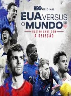 Pôster de EUA Versus o Mundo: Quatro Anos com a Seleção