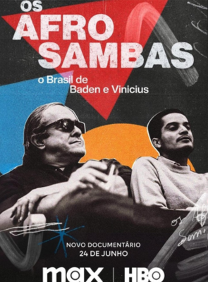 Pôster de Os Afro-Sambas: O Brasil de Baden e Vinicius