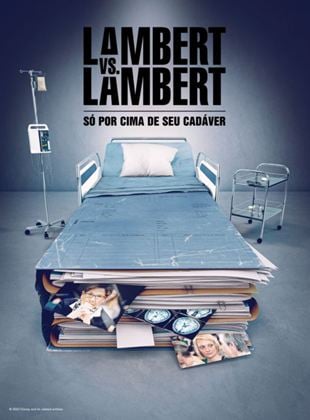 Lambert vs Lambert: Só por Cima de Seu Cadáver