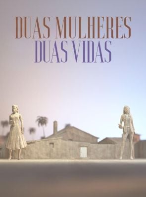 Pôster de Duas Mulheres, Duas vidas