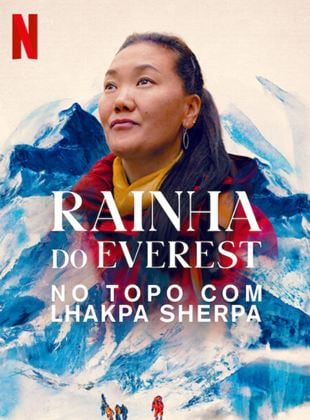  Rainha do Everest: No Topo com Lhakpa Sherpa