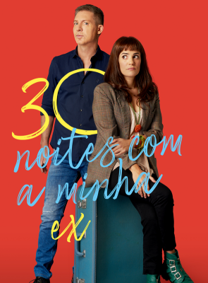Pôster de  30 Noites Com A Minha Ex