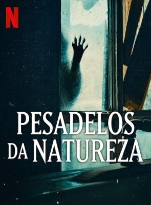 Pôster de Pesadelos da Natureza