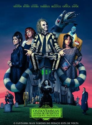  Os Fantasmas Ainda se Divertem: Beetlejuice Beetlejuice