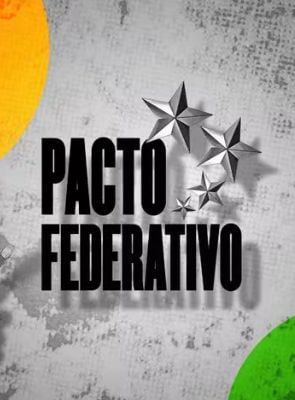 Pôster de Pacto Federativo