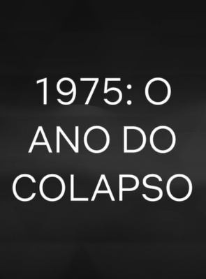 Pôster de 1975: O Ano do Colapso