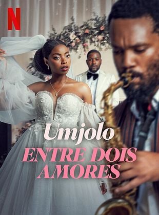 Umjolo: Entre Dois Amores