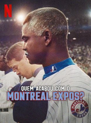 Pôster de Quem Acabou com o Montreal Expos?