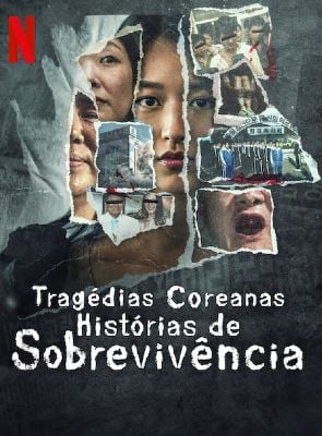 Pôster de Tragédias Coreanas: Histórias de Sobrevivência
