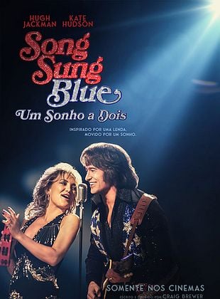 Pôster de  Song Sung Blue: Um Sonho a Dois
