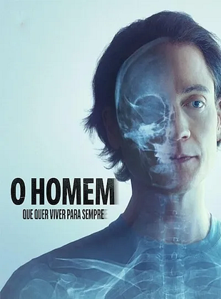Pôster de O Homem Que Quer Viver Para Sempre
