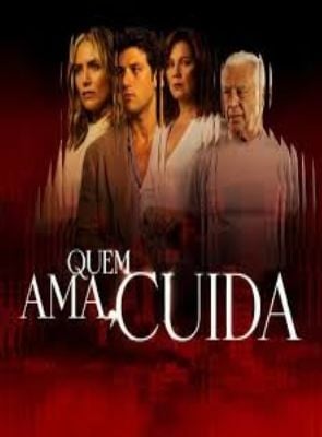 Pôster de Quem Ama Cuida 