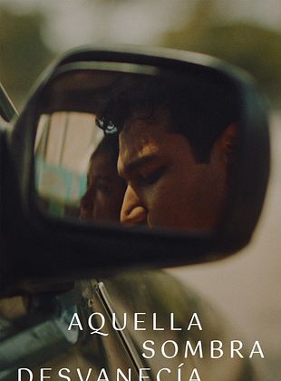 Pôster de Aquela Sombra Desvanecia
