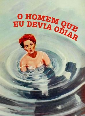 Pôster de O Homem Que eu Devia Odiar