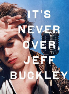 Pôster de  It’s Never Over, Jeff Buckley