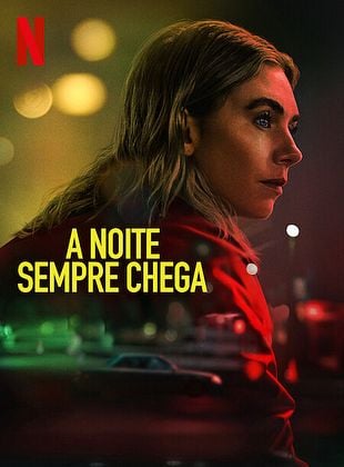 Pôster de  A Noite Sempre Chega