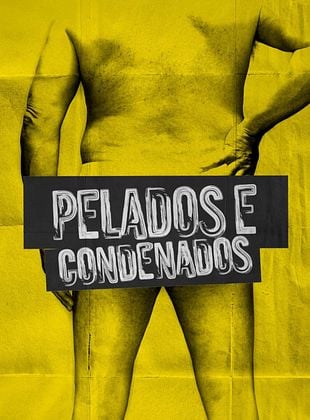 Pôster de Pelados e Condenados
