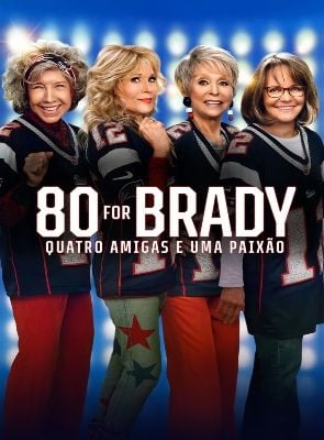 Pôster de  80 for Brady: Quatro Amigas e uma Paixão