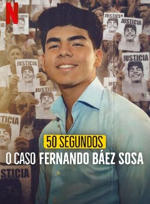 Pôster de 50 Segundos: O Caso Fernando Báez Sosa