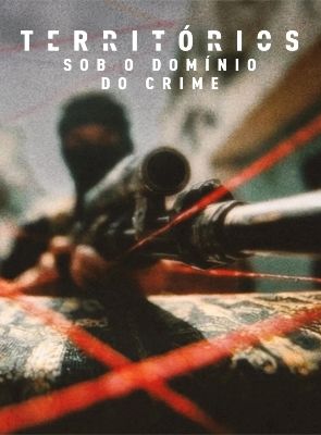Pôster de Territórios - Sob o Domínio do Crime