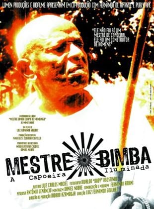 Mestre Bimba - A Capoeira Iluminada