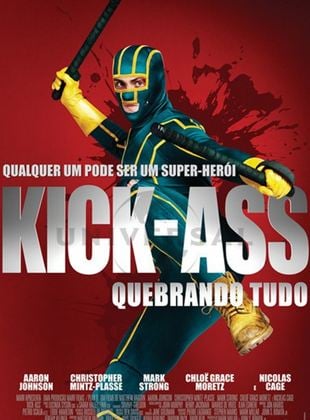  Kick Ass - Quebrando Tudo