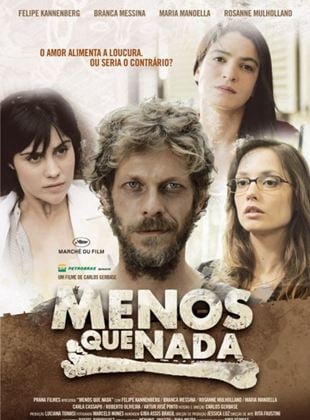 Menos que Nada - Filme 2012 - AdoroCinema