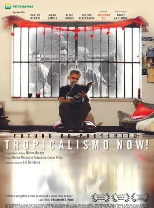  Futuro do Pretérito: Tropicalismo Now!