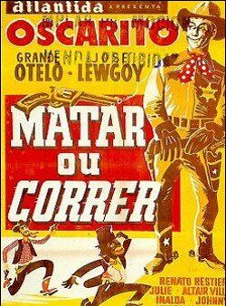 Matar ou Correr - Filme 1954 - AdoroCinema