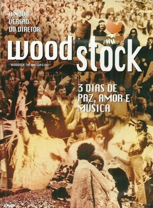 Woodstock - 3 Dias de Paz, Amor e Música