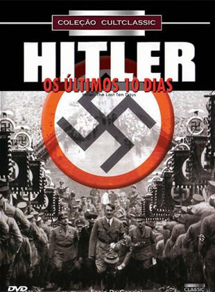 Hitler - Os Últimos 10 Dias