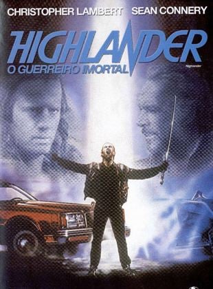  Highlander, o Guerreiro Imortal