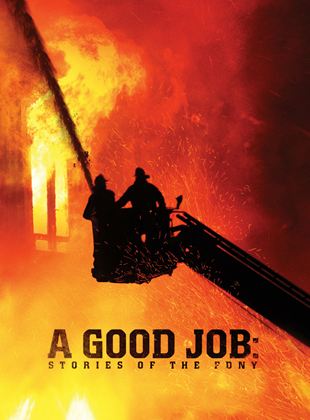  A Good Job: Stories of the FDNY