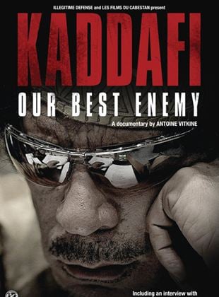 Kadafi, Nosso Melhor Inimigo
